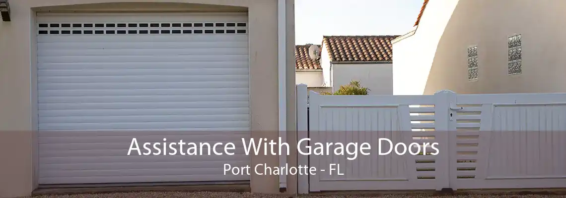 Assistance With Garage Doors Port Charlotte - FL