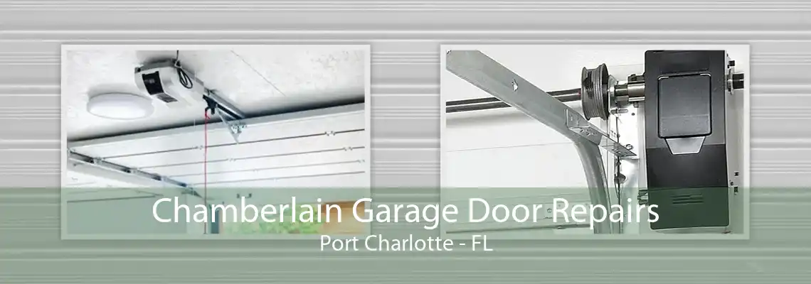 Chamberlain Garage Door Repairs Port Charlotte - FL