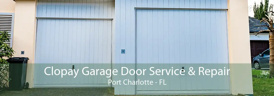 Clopay Garage Door Service & Repair Port Charlotte - FL