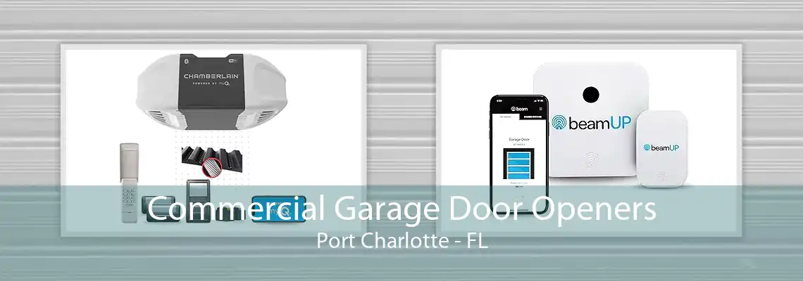 Commercial Garage Door Openers Port Charlotte - FL