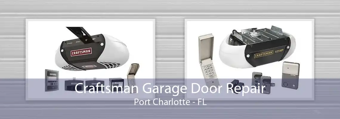 Craftsman Garage Door Repair Port Charlotte - FL