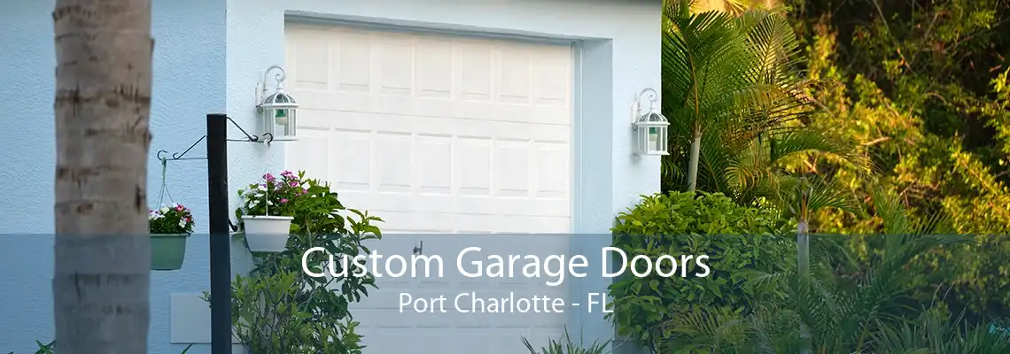 Custom Garage Doors Port Charlotte - FL