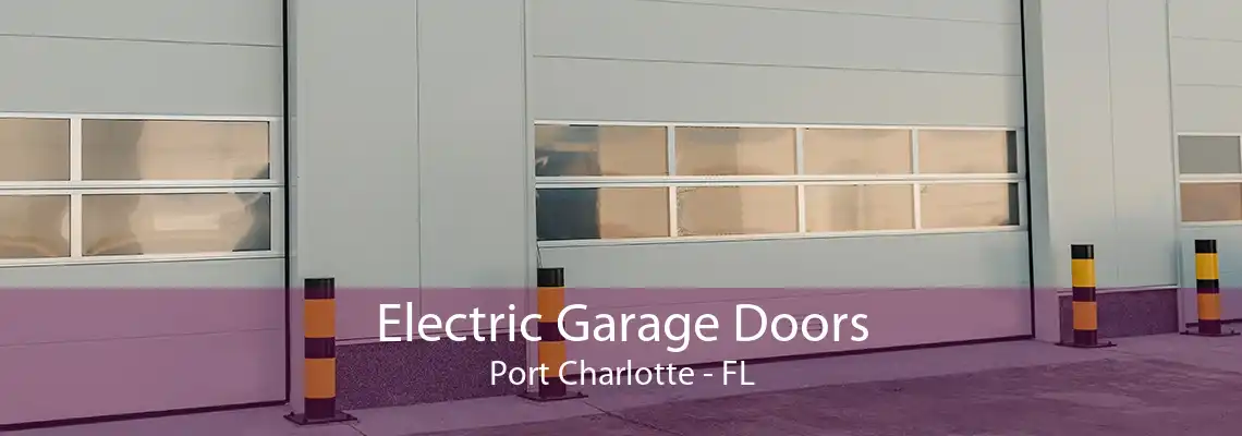 Electric Garage Doors Port Charlotte - FL