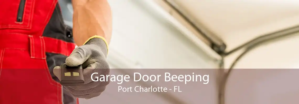 Garage Door Beeping Port Charlotte - FL