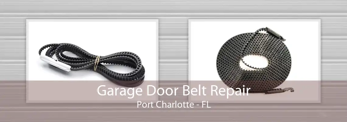 Garage Door Belt Repair Port Charlotte - FL