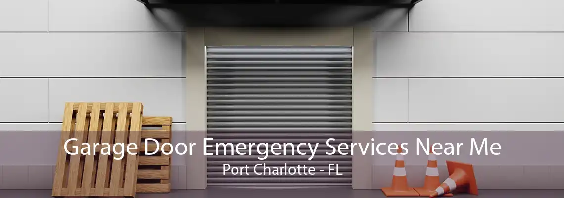 Garage Door Emergency Services Near Me Port Charlotte - FL