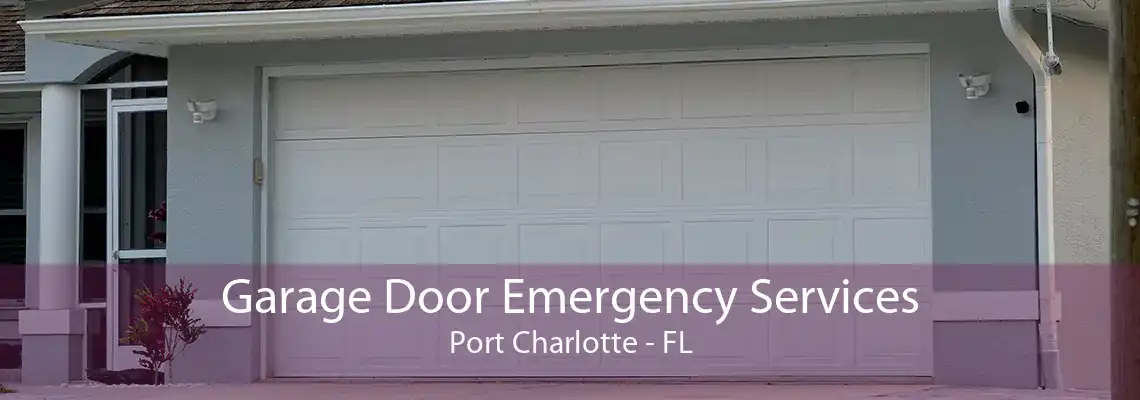 Garage Door Emergency Services Port Charlotte - FL