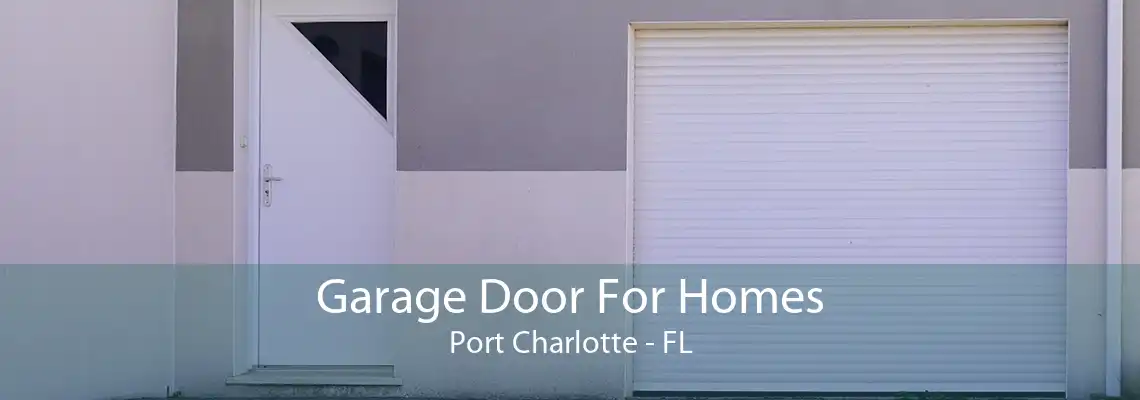 Garage Door For Homes Port Charlotte - FL