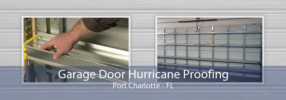 Garage Door Hurricane Proofing Port Charlotte - FL