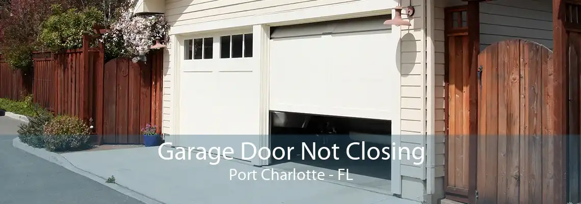 Garage Door Not Closing Port Charlotte - FL