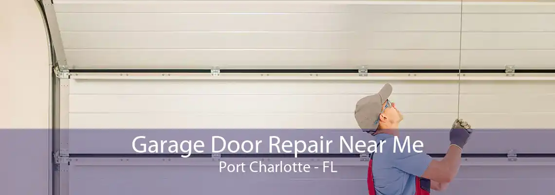 Garage Door Repair Near Me Port Charlotte - FL