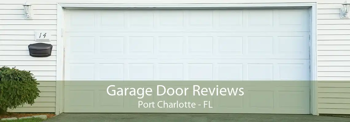 Garage Door Reviews Port Charlotte - FL