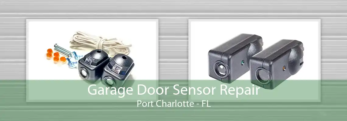 Garage Door Sensor Repair Port Charlotte - FL