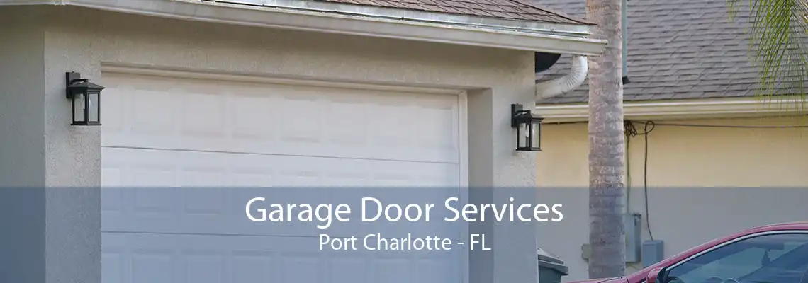 Garage Door Services Port Charlotte - FL