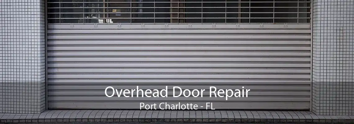 Overhead Door Repair Port Charlotte - FL