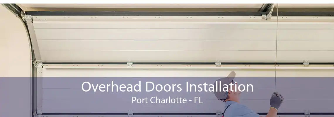 Overhead Doors Installation Port Charlotte - FL