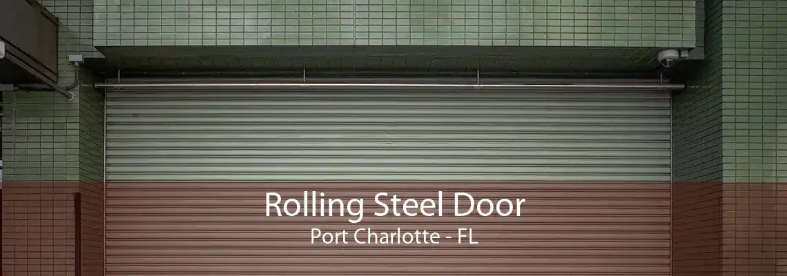 Rolling Steel Door Port Charlotte - FL